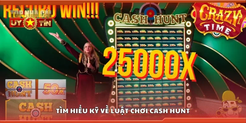 Tìm hiểu kỹ về luật chơi cash hunt