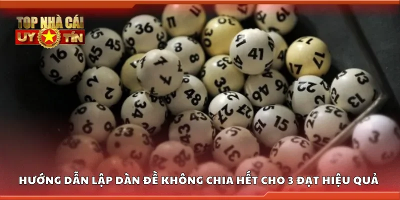 Hướng dẫn lập dàn đề không chia hết cho 3 đạt hiệu quả cao