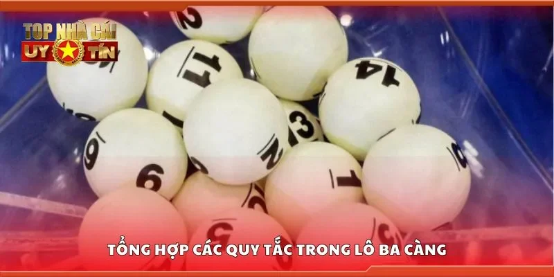 Tổng hợp các quy tắc trong lô ba càng