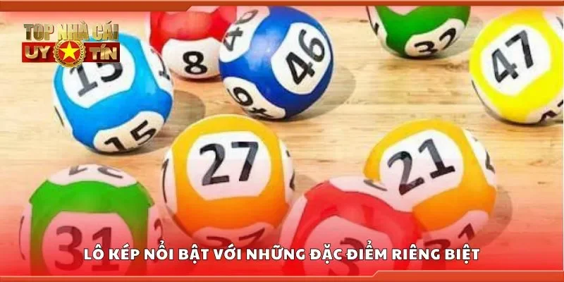 Lô kép nổi bật với những đặc điểm riêng biệt