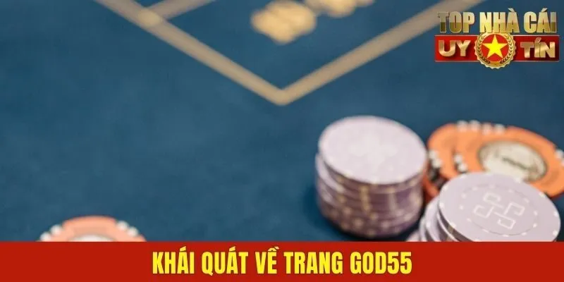 Khái quát về trang God55
