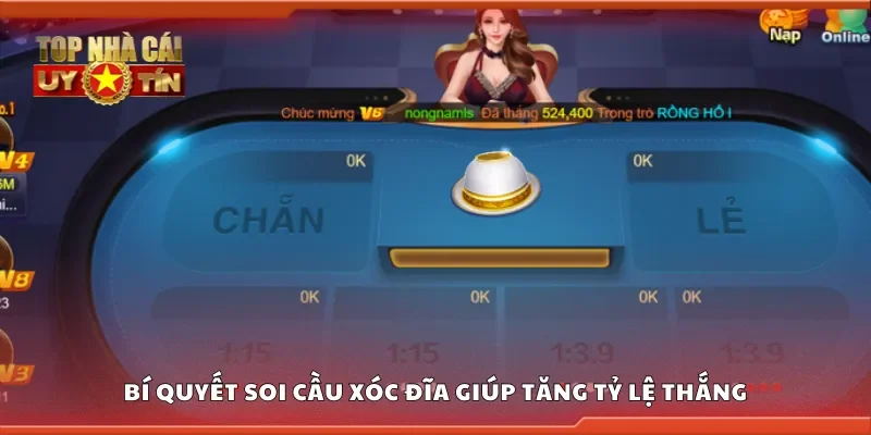 Bí quyết soi cầu xóc đĩa giúp tăng tỷ lệ thắng