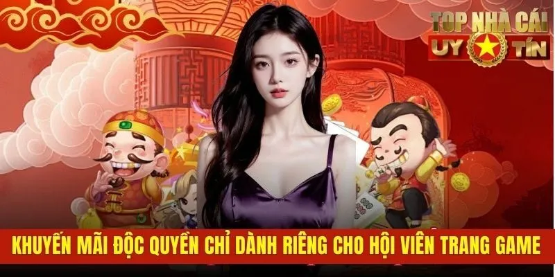 Khuyến mãi độc quyền chỉ dành riêng cho hội viên trang game