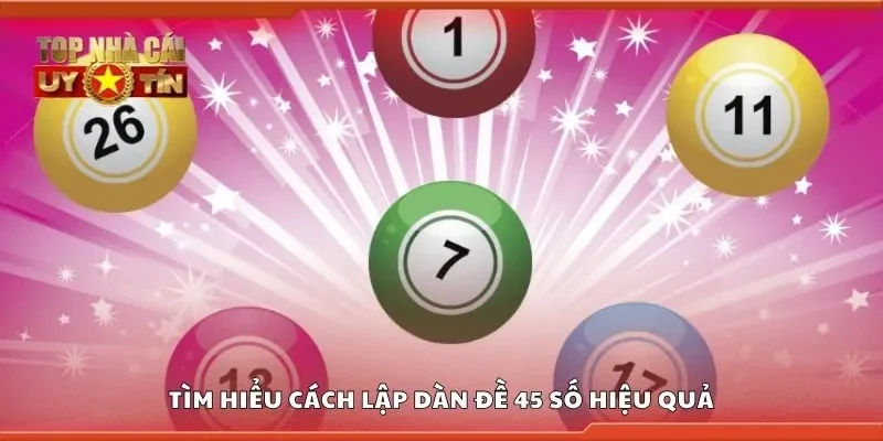 Tìm hiểu cách lập dàn đề 45 số hiệu quả