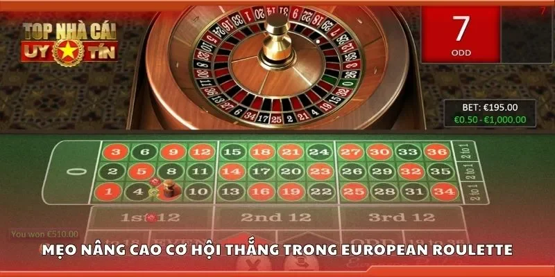 Thủ thuật nâng cao cơ hội thắng trong european roulette