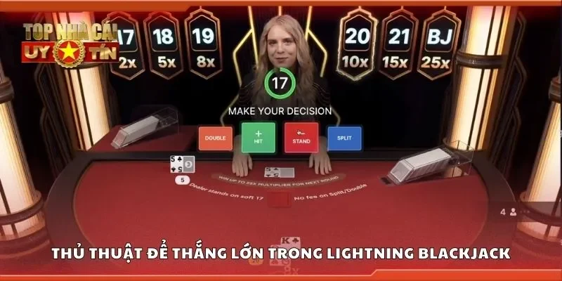 Thủ thuật để thắng lớn trong lightning blackjack