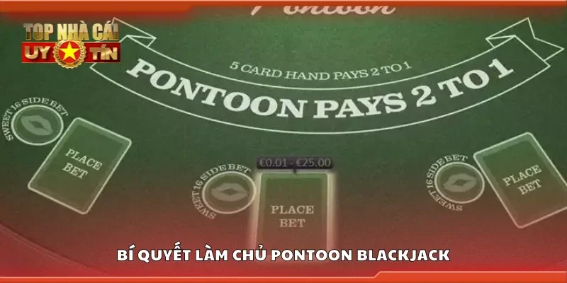 Bí quyết làm chủ pontoon blackjack