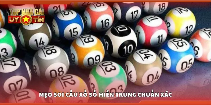 Khám phá mẹo soi cầu xổ số miền Trung chuẩn xác