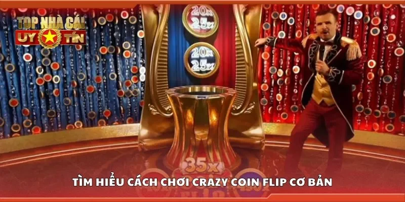Tìm hiểu cách chơi crazy coin flip cơ bản