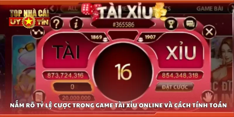 Nắm rõ tỷ lệ cược trong game tài xỉu online và cách tính toán