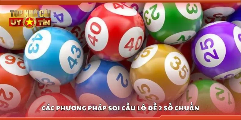 Phương pháp soi cầu lô đề 2 số chuẩn