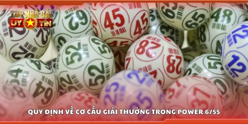 Quy định về cơ cấu giải thưởng trong Power 6/55