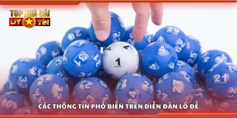 Các thông tin phổ biến trên diễn đàn lô đề