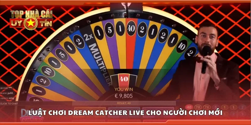 Luật chơi dream catcher live cho người chơi mới