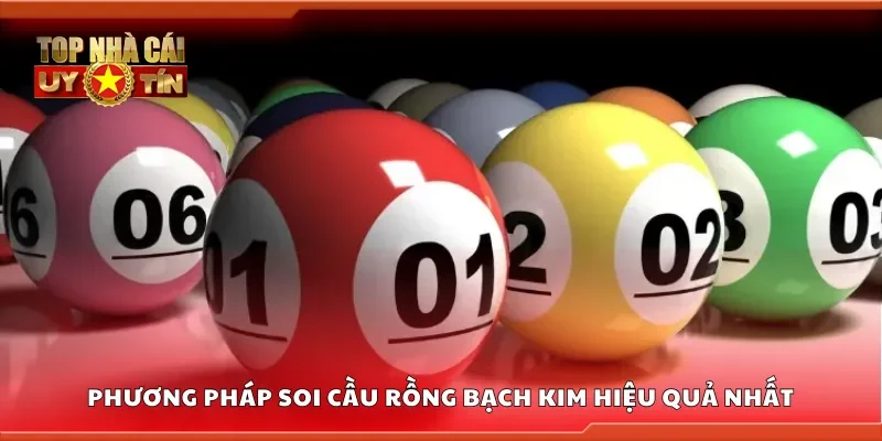 Phương pháp soi cầu rồng bạch kim hiệu quả nhất