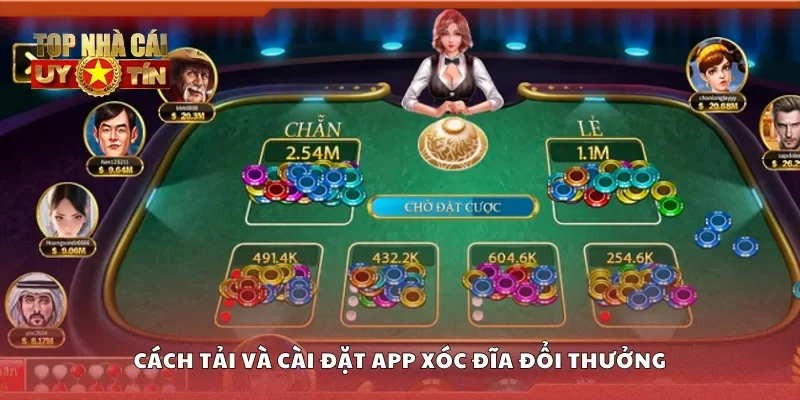 Hướng dẫn cách tải và cài đặt app xóc đĩa đổi thưởng