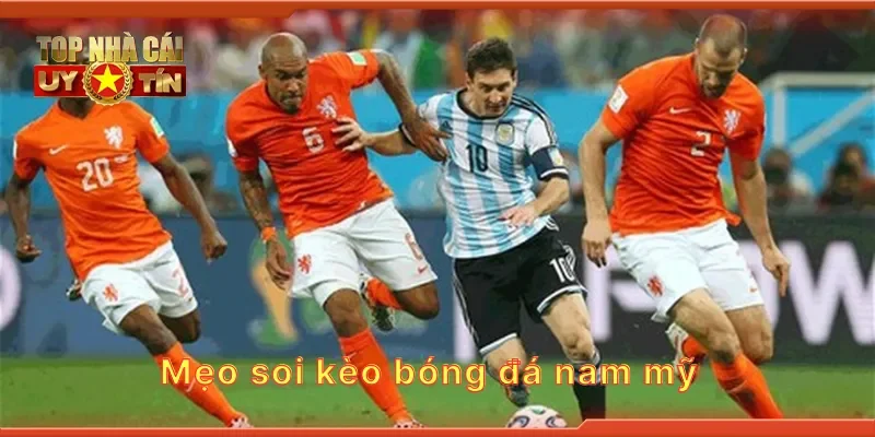 Mẹo soi kèo bóng đá nam mỹ