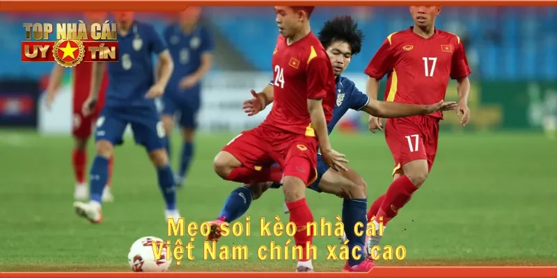 Mẹo soi kèo nhà cái Việt Nam chính xác cao