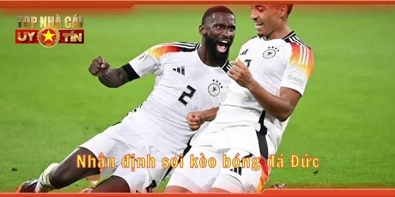 Nhận định soi kèo bóng đá Đức