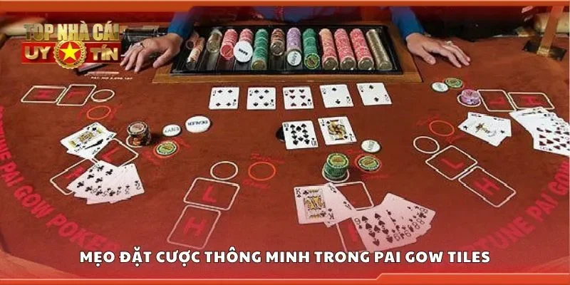 Mẹo đặt cược thông minh trong pai gow tiles