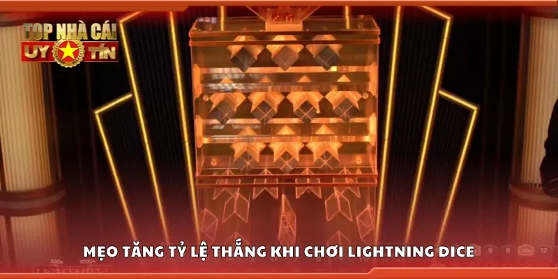 Một số mẹo tăng tỷ lệ thắng khi chơi lightning dice