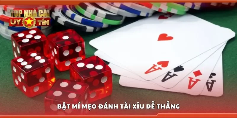 Bật mí mẹo đánh tài xỉu dễ thắng