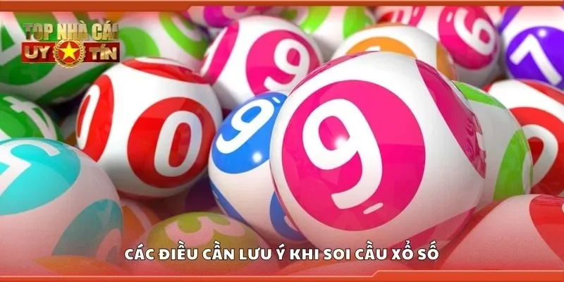 Các điều cần lưu ý khi soi cầu xổ số