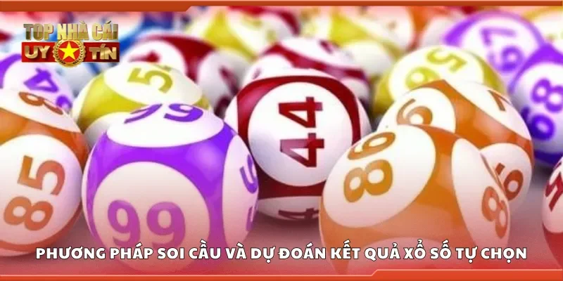 Phương pháp soi cầu và dự đoán kết quả xổ số tự chọn