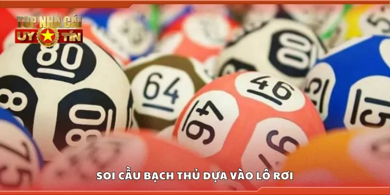 Cầu bạch thủ dựa vào lô rơi