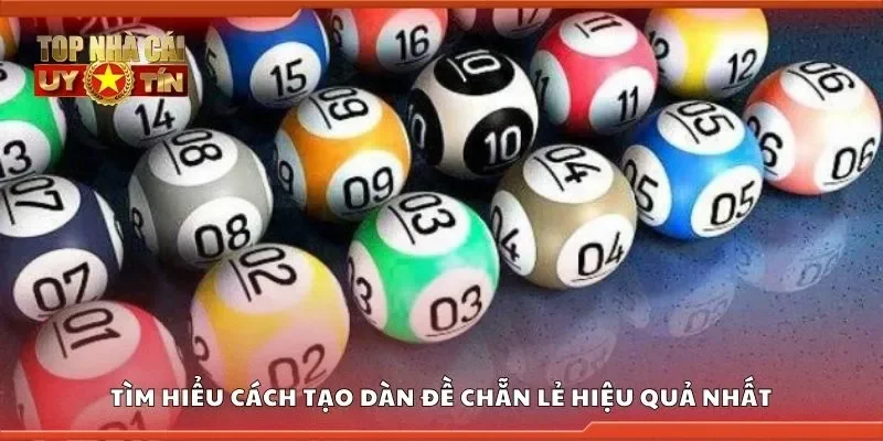 Tìm hiểu cách tạo dàn đề chẵn lẻ hiệu quả nhất