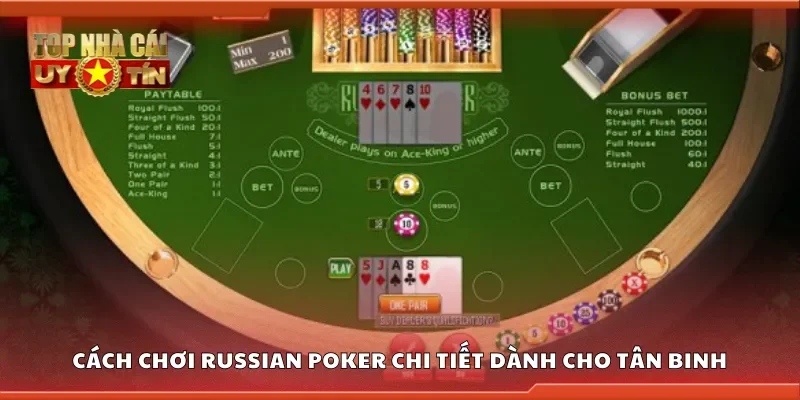 Cách chơi russian poker chi tiết dành cho tân binh