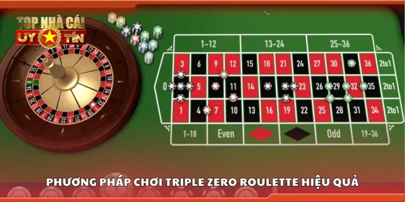 Phương pháp chơi triple zero roulette hiệu quả
