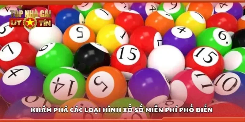 Khám phá các loại hình xổ số miễn phí phổ biến