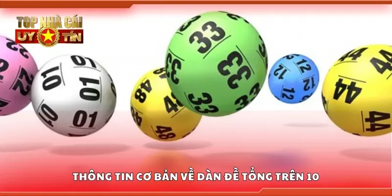 Thông tin cơ bản về dàn đề tổng trên 10