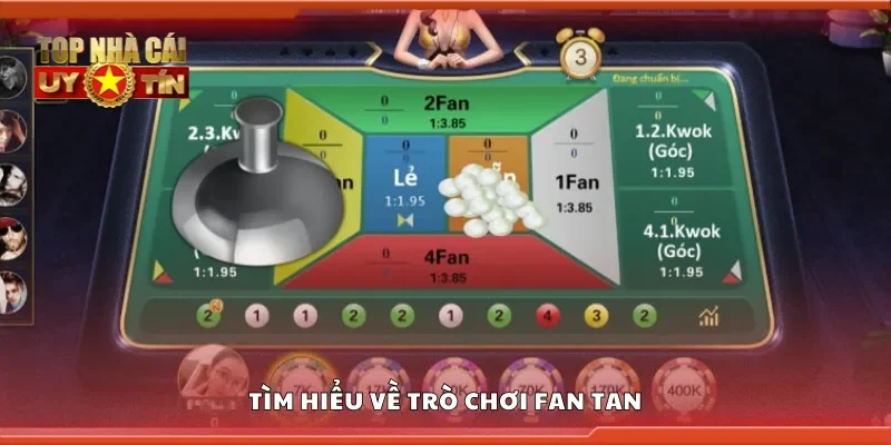 Tìm hiểu về trò chơi Fan Tan
