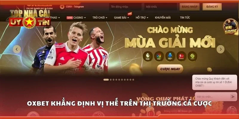 Oxbet khẳng định vị thế trên thị trường giải trí trực tuyến