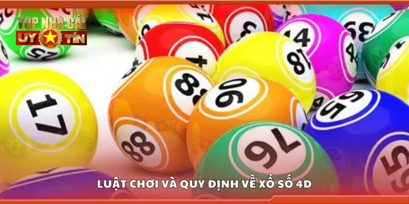 Luật chơi và quy định về xổ số 4D