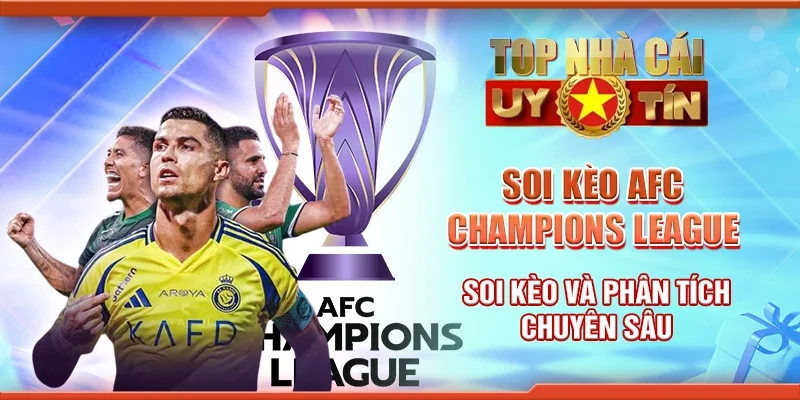 Soi Kèo Afc Champions League Soi Kèo Và Phân Tích Chuyên Sâu