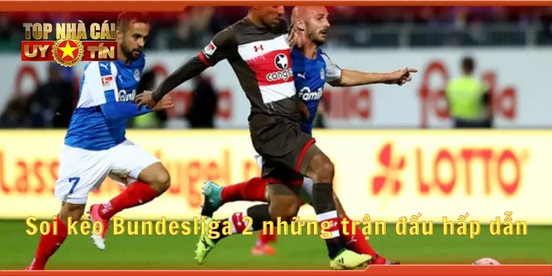 Soi kèo Bundesliga 2 những trận đấu hấp dẫn