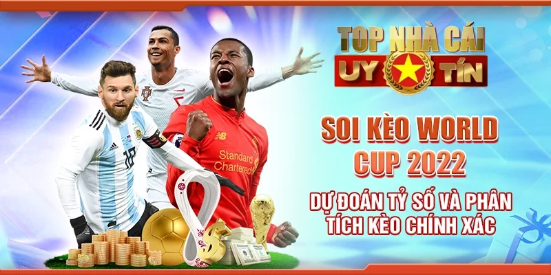 Soi kèo World Cup 2026 dự đoán tỷ số và phân tích kèo chính xác