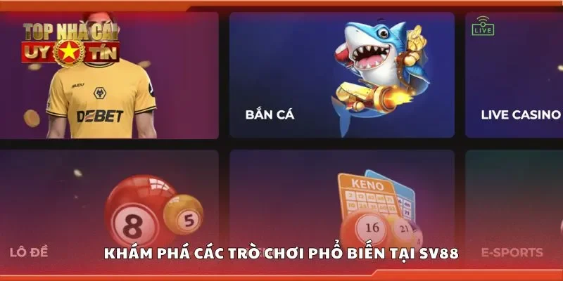 Khám phá các trò chơi phổ biến tại SV88
