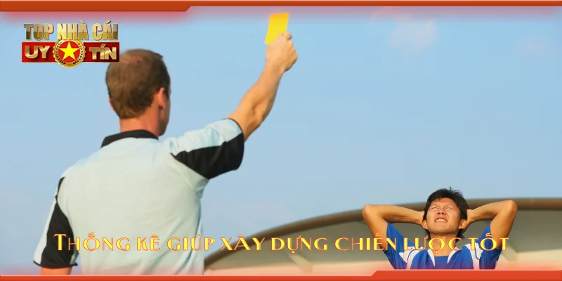 Thống kê giúp xây dựng chiến lược tốt
