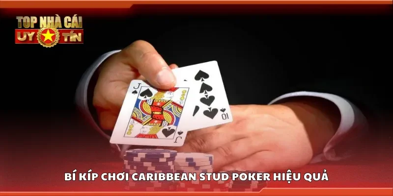 Khám phá các bí kíp chơi caribbean stud poker hiệu quả