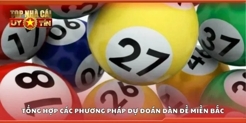 Tổng hợp các phương pháp dự đoán dàn đề miền bắc