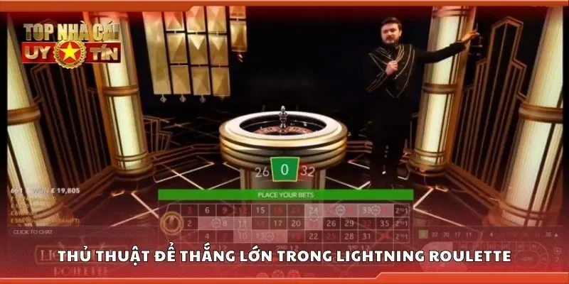 Thủ thuật để thắng lớn trong lightning roulette