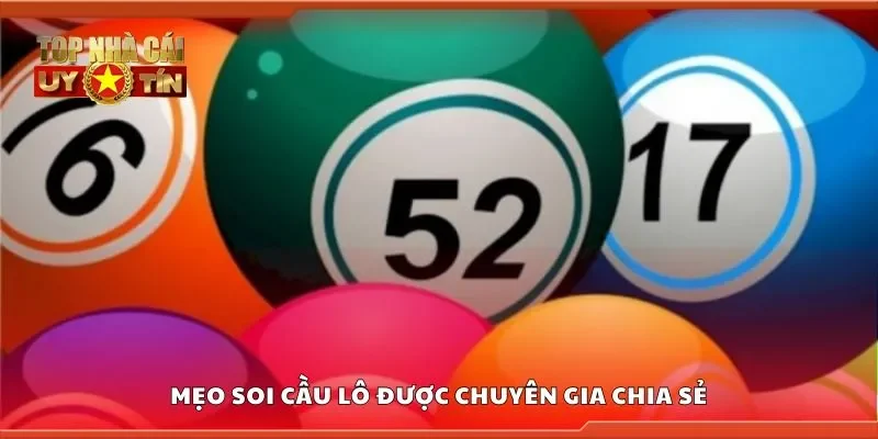 Mẹo soi cầu lô được chuyên gia chia sẻ