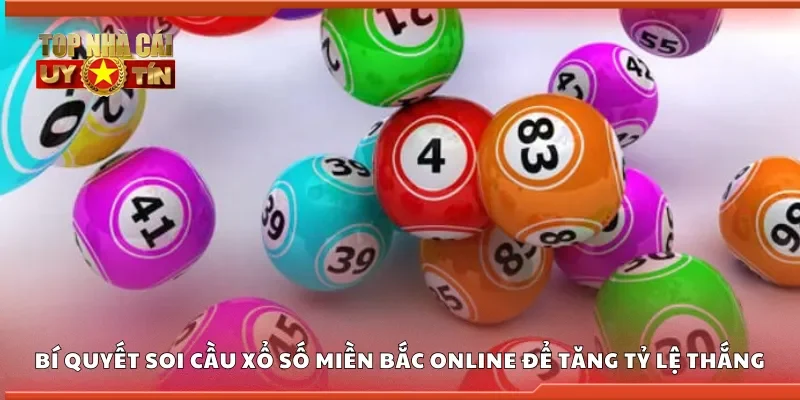 Bí quyết soi cầu xổ số miền bắc online để tăng tỷ lệ thắng