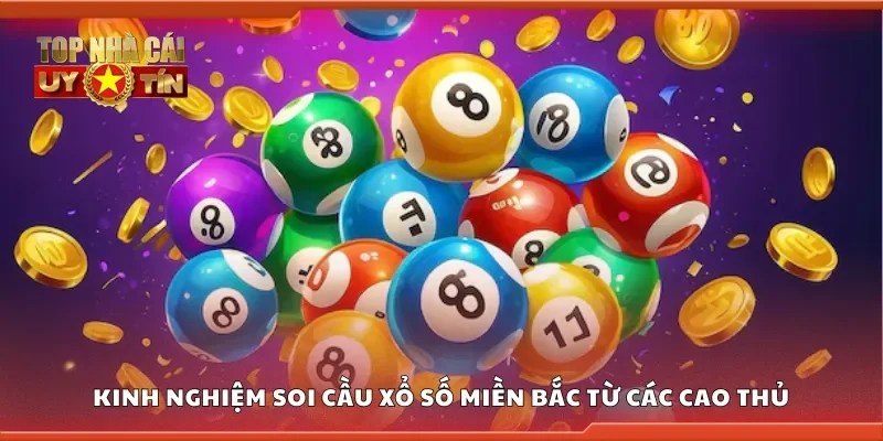 Chia sẻ kinh nghiệm soi cầu lô đề miền Bắc từ các cao thủ