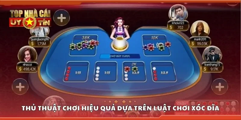 Thủ thuật chơi hiệu quả dựa trên luật chơi xóc đĩa