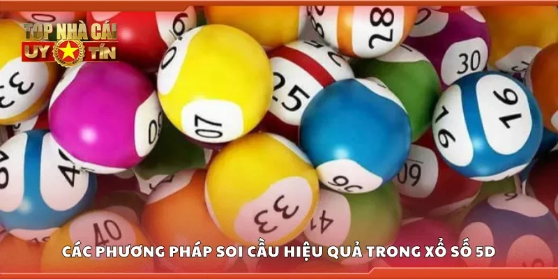 Phương pháp soi cầu hiệu quả trong xổ số 5D